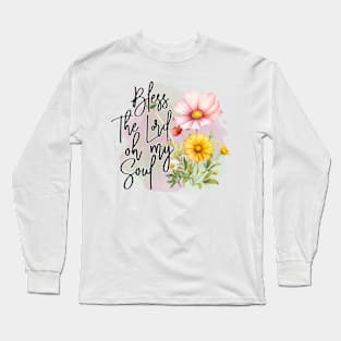 Bless The Lord Oh My Soul Christian Shirt for Women Religious Shirt Christian Shirt Bible Verse Tshirt Religious Gift Christians Gift Long Sleeve T-Shirt